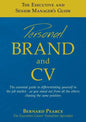 The Executive and Senior Manager's Guide - 1: Personal Brand and CV - Paperback