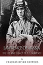 Lawrence of Arabia: The Life and Legacy of T.E. Lawrence - Paperback