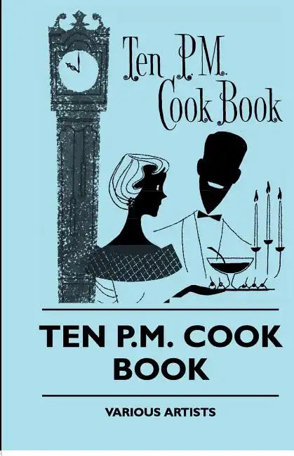 Ten P.M. Cook Book - Paperback