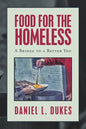 Food for the Homeless: A Bridge to a Better You - Paperback