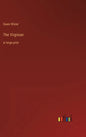 The Virginian: in large print - Hardcover