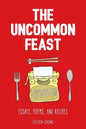 The Uncommon Feast - Paperback