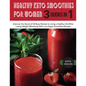 Healthy Keto Smoothies for Women: Discover the Secret of All Busy Women to Living a Healthy Life While Losing Weight Effortlessly With Low-Sugar Smoot - Paperback
