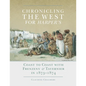 Chronicling the West for Harper's, Volume 12: Coast to Coast with Frenzeny & Tavernier in 1873-1874 - Hardcover