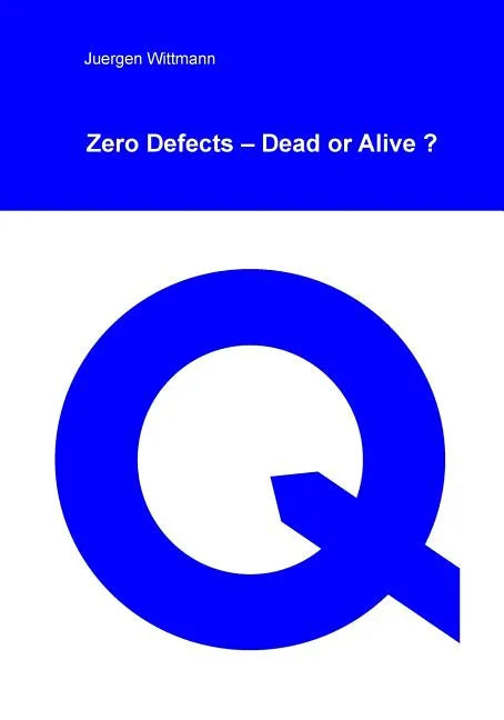 Zero Defects - Dead or Alive? - Paperback