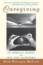 Caregiving: The Spiritual Journey of Love, Loss, and Renewal - Hardcover