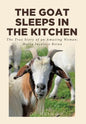 The Goat Sleeps in the Kitchen: The True Story of an Amazing Woman; Maria Insalaco Reina - Hardcover