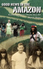 Good News in the Amazon - Paperback