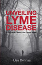Unveiling Lyme Disease: Is This What's Behind Your Chronic Illness? - Paperback