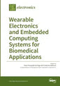 Wearable Electronics and Embedded Computing Systems for Biomedical Applications - Paperback