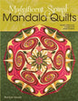 Magnificent Spiral Mandala Quilts: (2nd Edition) - Paperback