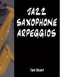 Jazz Saxophone Arpeggios - Paperback