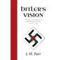 Hitler's Vision: From the Interrogation of Otto Ohlendorf by MI5 on July 7, 1945 - Paperback