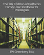 The 2021 Edition of California Family Law Handbook for Paralegals - Paperback