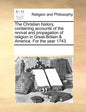 The Christian History, Containing Accounts of the Revival and Propagation of Religion in Great-Britain & America. for the Year 1743. - Paperback