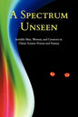 A Spectrum Unseen: Invisible Men, Women, and Creatures in Classic Science Fiction and Fantasy - Paperback