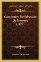 Cancionero De Sebastian De Horozco (1874) - Paperback