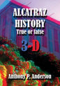 ALCATRAZ HISTORY True Or False 3-D - Paperback