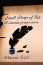 Small Drops of Ink: A Collection of Short Stories - Paperback