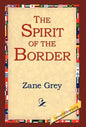 The Spirit of the Border - Hardcover