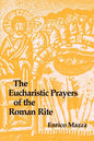 The Eucharistic Prayers of the Roman Rite - Paperback