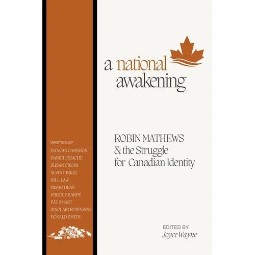 A National Awakening: Robin Mathews & the Struggle for Canadian Identity - Paperback