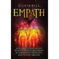 Empath: How Empaths and Highly Sensitive People Can Thrive by Harnessing Their Gifts and Psychic Abilities - Hardcover
