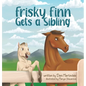 Frisky Finn Gets a Sibling - Hardcover