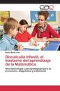 Discalculia infantil, el trastorno del aprendizaje de la Matemática - Paperback