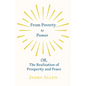From Poverty to Power - OR, The Realization of Prosperity and Peace - Paperback