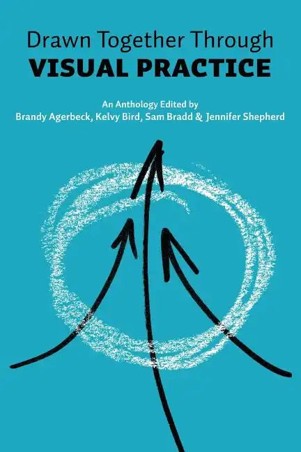 Drawn Together through Visual Practice - Paperback