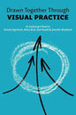 Drawn Together through Visual Practice - Paperback