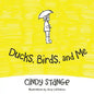 Ducks, Birds, and Me - Paperback