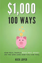 $1000 100 Ways: How Real People Make Real Money on the Side (and how you can too) - Paperback