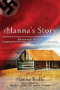 Hanna's Story: Perseverance and Love Escaping Nazi Germany to Homesteading Wyoming - Paperback