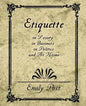 Etiquette in Society, in Business, in Politics, and at Home - Paperback