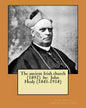 The ancient Irish church (1892) by: John Healy (1841-1918) - Paperback