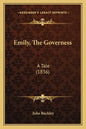 Emily, The Governess: A Tale (1836) - Paperback