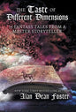 The Taste of Different Dimensions: 15 Fantasy Tales from a Master Storyteller - Hardcover