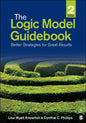 The Logic Model Guidebook: Better Strategies for Great Results - Paperback