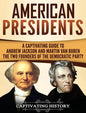 American Presidents: A Captivating Guide to Andrew Jackson and Martin Van Buren - The Two Founders of the Democratic Party - Hardcover