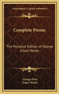 Complete Poems: The Personal Edition of George Eliot's Works - Hardcover