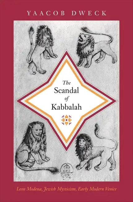 The Scandal of Kabbalah: Leon Modena, Jewish Mysticism, Early Modern Venice - Paperback