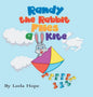 Randy the Rabbit Flies a Kite - Hardcover