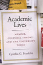 Academic Lives: Memoir, Cultural Theory, and the University Today - Paperback