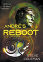 André's Reboot: Striving to Save Humanity - Hardcover