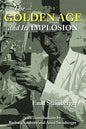 The Golden Age and Its Implosion - Paperback