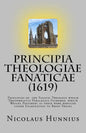 Principia Theologiae Fanaticae (1619): The Principles of the Fanatic Theology - Paperback