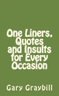 One Liners, Quotes and Insults for Every Occasion - Paperback