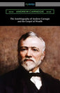 The Autobiography of Andrew Carnegie and The Gospel of Wealth - Paperback